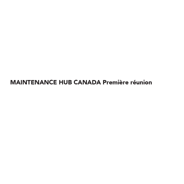 Maintenance Hub Canada: Invitation à tous le membres MROs